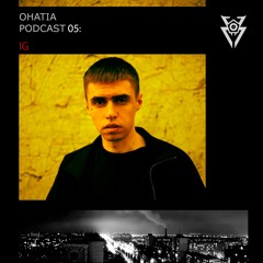 OHATIA Podcast 005 : IG
