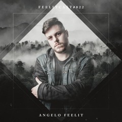 FeelitCast #022 - By Angelo Feelit