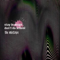 stay in dr*gs