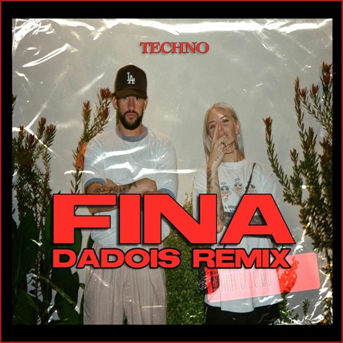 Bad Bunny, Young Miko - FINA (Dadois Remix)