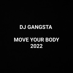 DJ GANGSTA - MOVE YOUR BODY (MIX SOCA 2022)