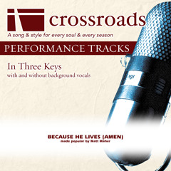 Because He Lives (Amen) (Performance Track Low with Background Vocals)