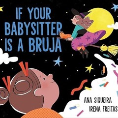 ❤PDF✔ If Your Babysitter Is a Bruja