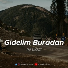 Ali Lidar - Gidelim Buradan