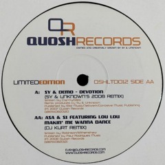 Sy & Demo - Devotion (Sy & Unknowns 2008 Remix) - Quosh Records (2008)