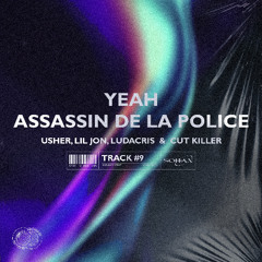 Yeah x Assassin de la police