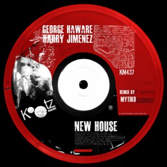 George Haware, Harry Jimenez, MYTIKO - New House EP