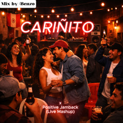 Cariñito x Positive Jamback (BENZO live mashup)