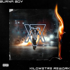 Burna Boy - Kilometre [MEERVGE REWORK]
