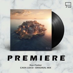 PREMIERE: Ron Flatter - Cara Loco (Original Mix) [POUR LA VIE]