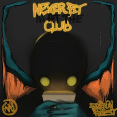 Never Fit In At The Club (feat. Foreign Forest)