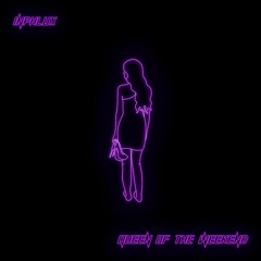 Queen Of The Weekend