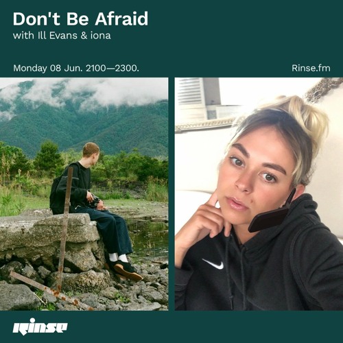 Don't Be Afraid with Ill Evans & iona - 8 June 2020