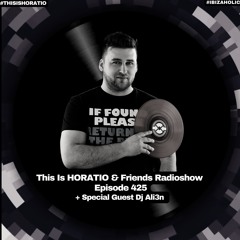 THIS IS HORATIO 425 + GUEST MIX FROM DJ ALI3N