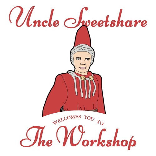 Uncle Sweetshare - The Workshop