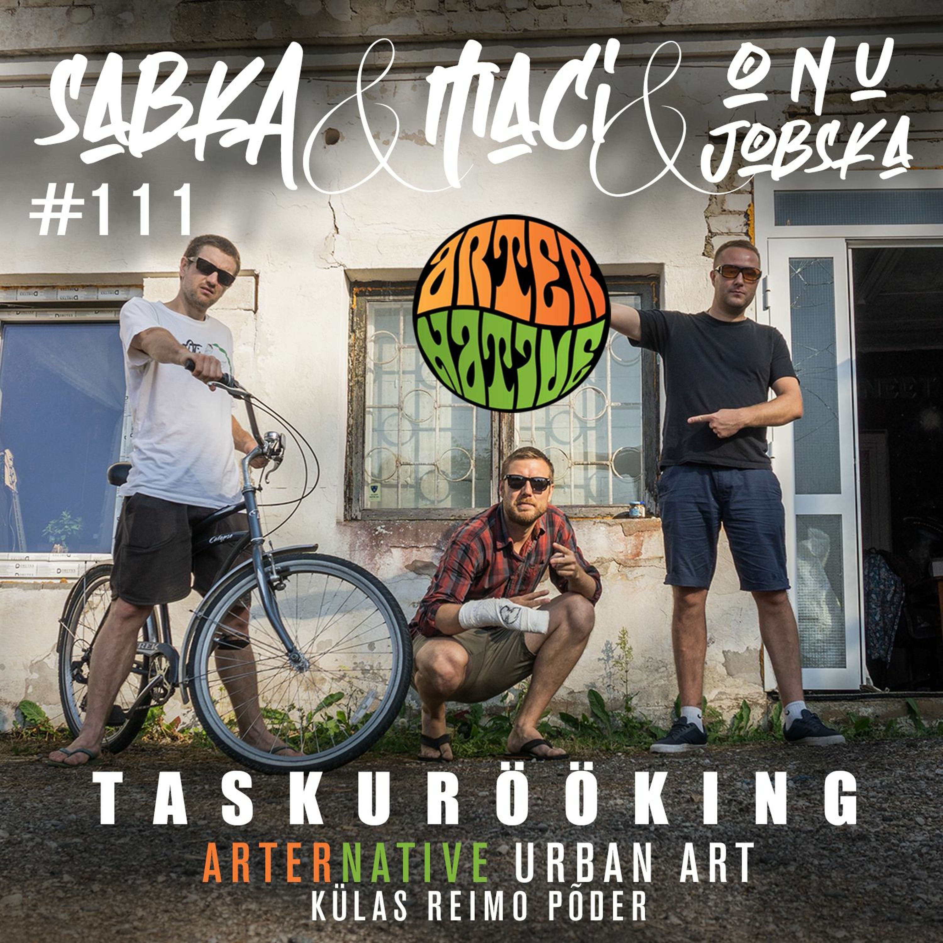KÜLAS REIMO PÕDER (ARTernative Urban Art) #111 (18.07.2021)