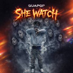 Guap - she watch