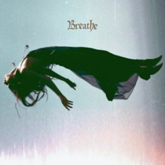 Breathe