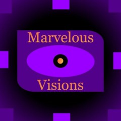 Marvleous Visions