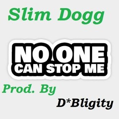No One Can Stop Me (Prod. By D*Bligity)