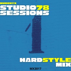 Studio78 Sessions: Hardstyle (Mix1)