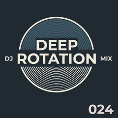 Cary Crank's Deep Rotation 024 - Deep Progressive House DJ Mix