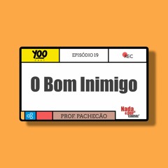 O bom inimigo