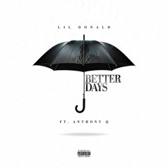 Better Days (feat. Anthony q)