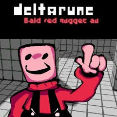 Deltarune: Bald red nugget au - Soundtrack