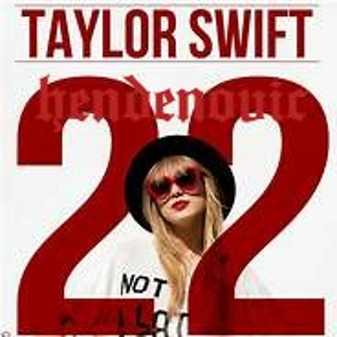 Taylor swift 「22」Remixes」 Taylor Swift - 22 (Remix) Feat. Hans Inglish | Your Music Radar