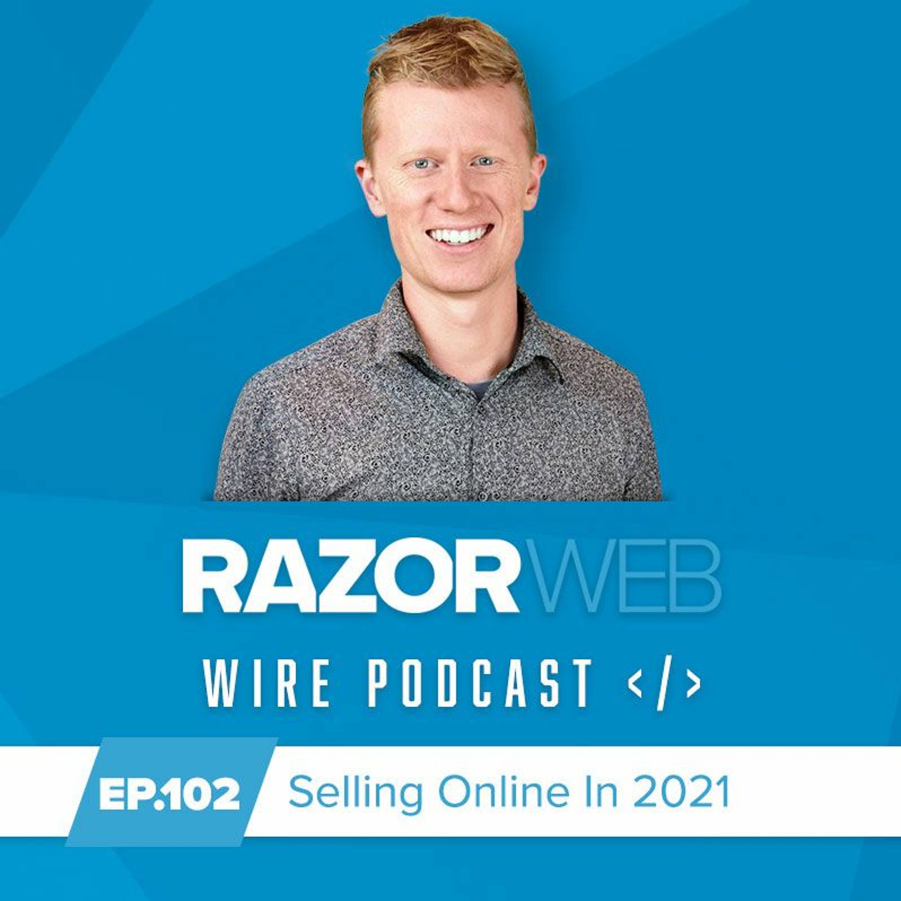 image of podcast Web Podcast - Episode 102: Selling Online in 2021