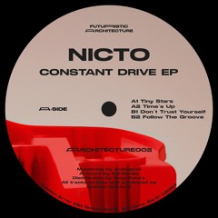 ARCHITECTURE002 Nicto - Constant Drive EP [FUTURISTIC ARCHITECTURE]