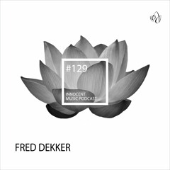 Innocent Music Podcast | 129 | Fred Dekker | 10.03.2024