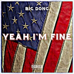 Yeah I'm Fine (prod. Maxton Beats)