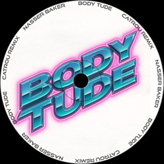 Bodytude (Catrou Remix)