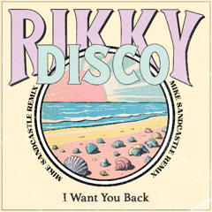 I Want You Back (Mike Sandcastle Remix)