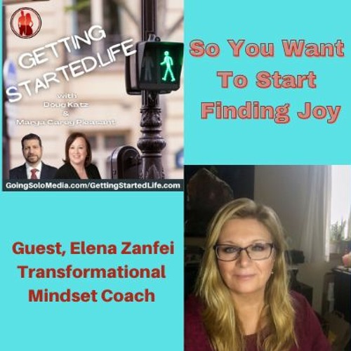 So You Want To Start Finding Joy - Guest, Elena Zanfei