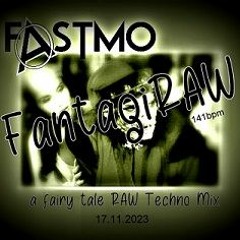 FantagiRAW [fairy tale RAW Techno Mix 17.11.23]