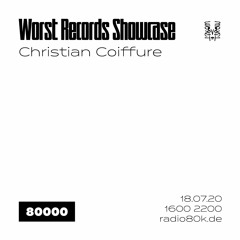 Worst Records Showcase on Radio 8000 - Christian Coiffure