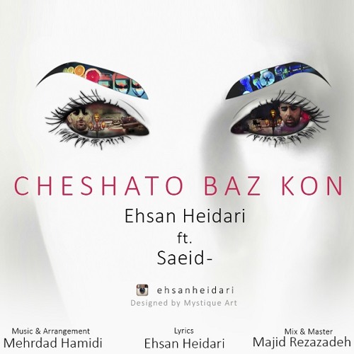 Ehsan Heidari - Cheshat Baz Kon (Ft Saeed)
