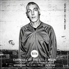 Carnival Of The Cold Moon: The Moon Is A Disco Ball with Al Kent Guest Mix - 30.12.2020