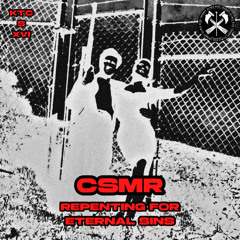 CSMR - REPENTING FOR ETERNAL SINS [KTCS016]
