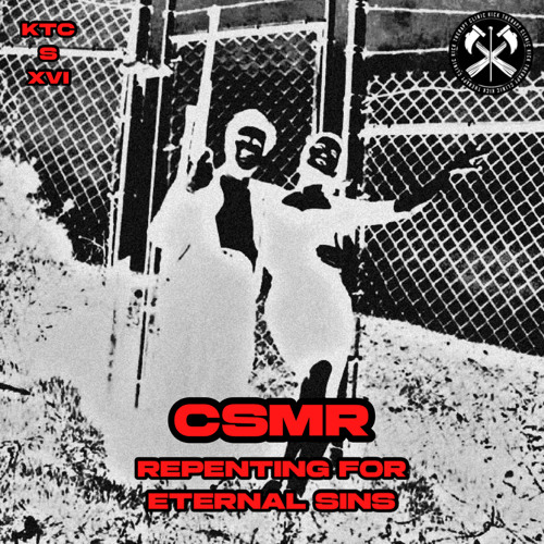 CSMR - REPENTING FOR ETERNAL SINS [KTCS016]