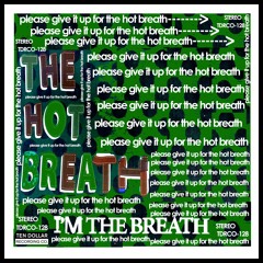The Hot Breath - I'm The Breath (Feat. Thomas Mudrick)