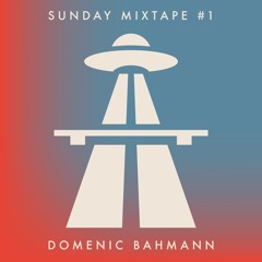 Sunday Mixtape #1