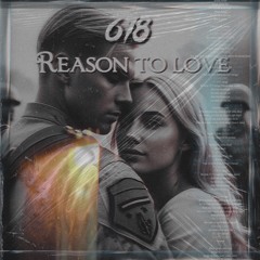 REASON TO LOVE