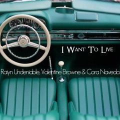 Raiyn Featuring Driift and Cora Naveda - I Want To Live ( Produced By General Beatz )