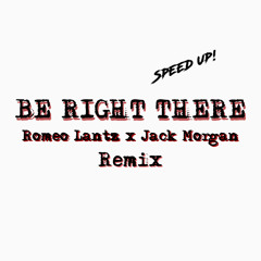Be Right There Remix (Speed Up)