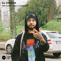 DJ Swisha - 16 May 2024
