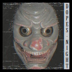 K1NG - Dopes Night